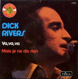 Dick Rivers : Va, Va, Va